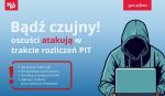 Grafika dekoracyjna z napisem: Bądź czujny! Oszuści atakują w trakcie akcji PIT. Na obrazku zamaskowany haker